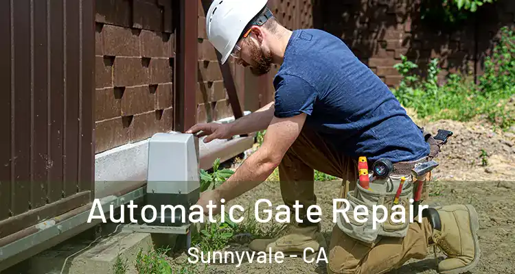  Automatic Gate Repair Sunnyvale - CA