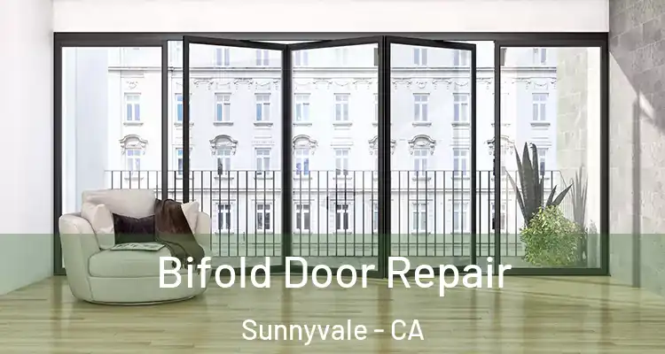  Bifold Door Repair Sunnyvale - CA