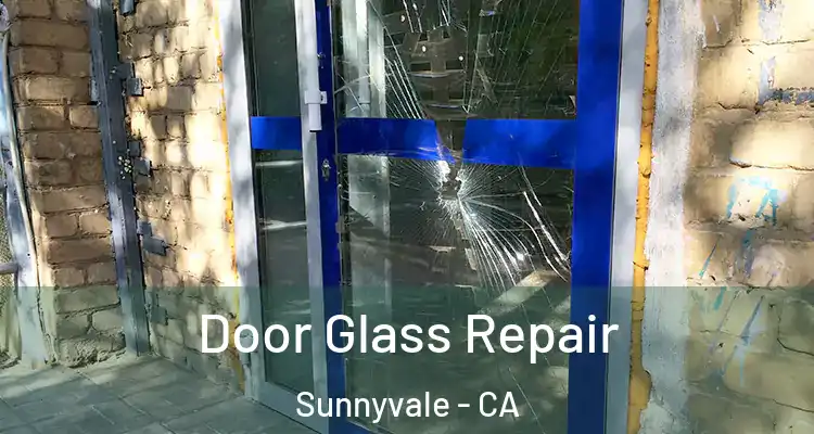  Door Glass Repair Sunnyvale - CA