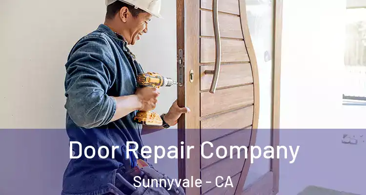  Door Repair Company Sunnyvale - CA