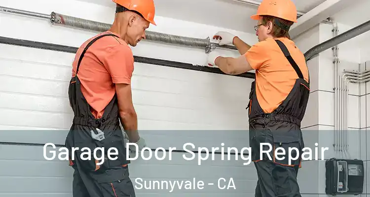 Garage Door Spring Repair Sunnyvale - CA