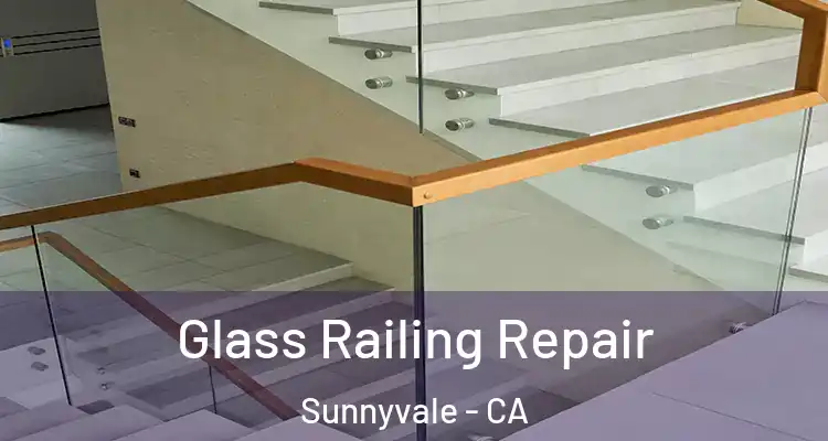  Glass Railing Repair Sunnyvale - CA