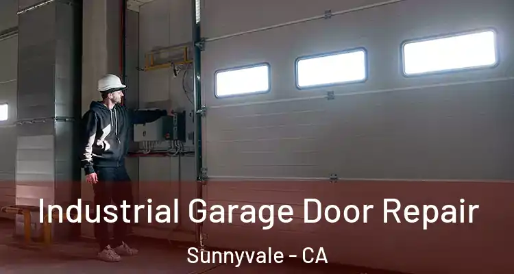  Industrial Garage Door Repair Sunnyvale - CA