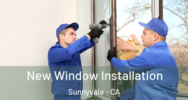  New Window Installation Sunnyvale - CA