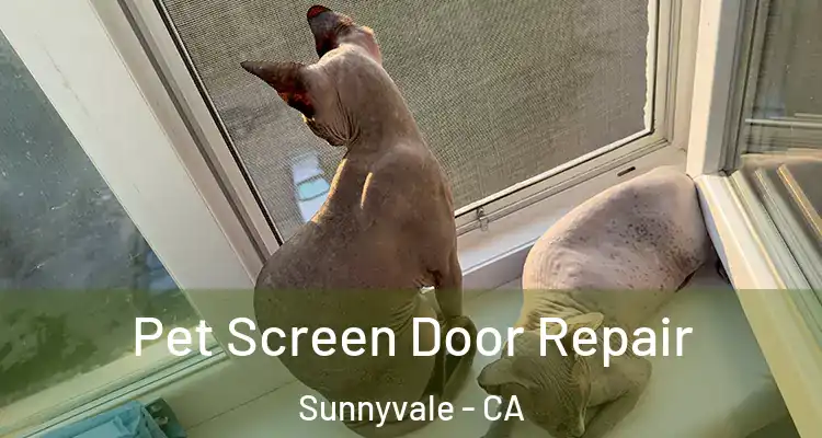  Pet Screen Door Repair Sunnyvale - CA