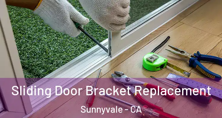  Sliding Door Bracket Replacement Sunnyvale - CA