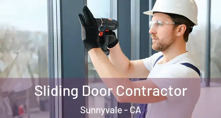  Sliding Door Contractor Sunnyvale - CA