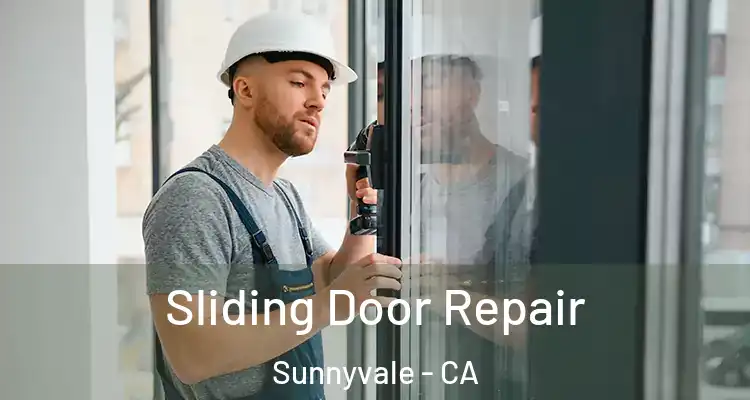  Sliding Door Repair Sunnyvale - CA
