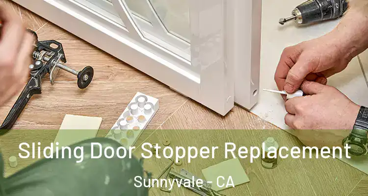  Sliding Door Stopper Replacement Sunnyvale - CA